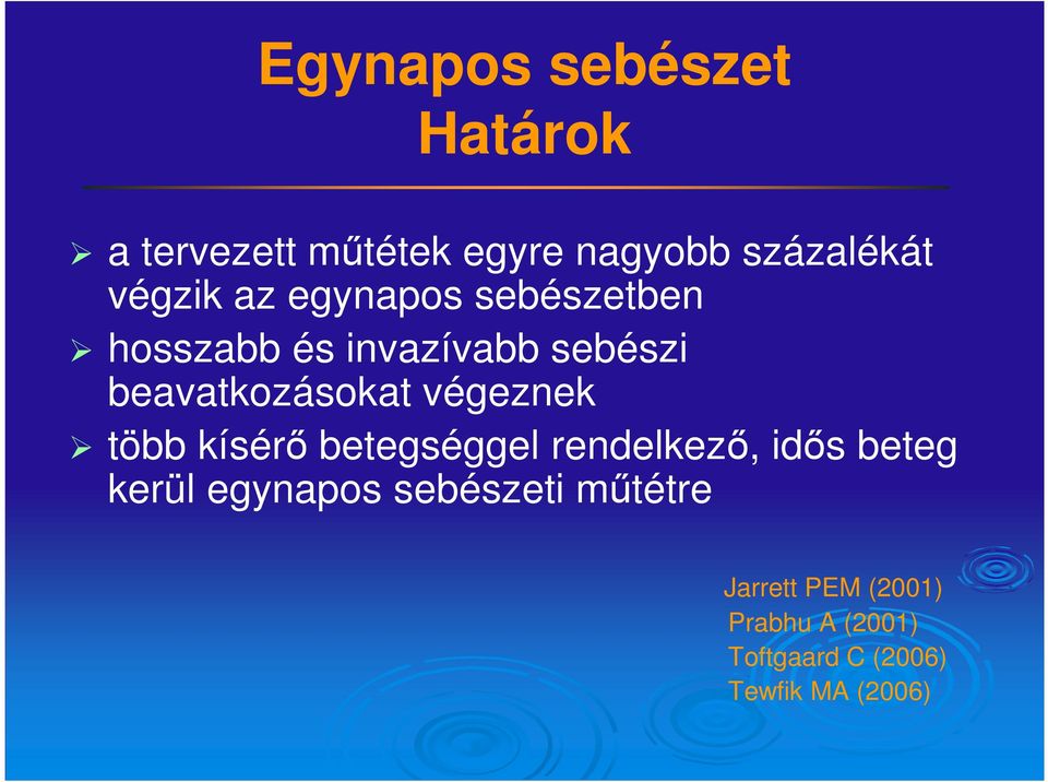 beavatkozásokat végeznek több kísérő betegséggel rendelkező, idős beteg