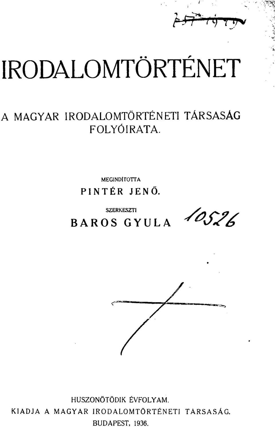 BAROS SZERKESZTI /. GYULA HUSZONÖTÖDIK ÉVFOLYAM.
