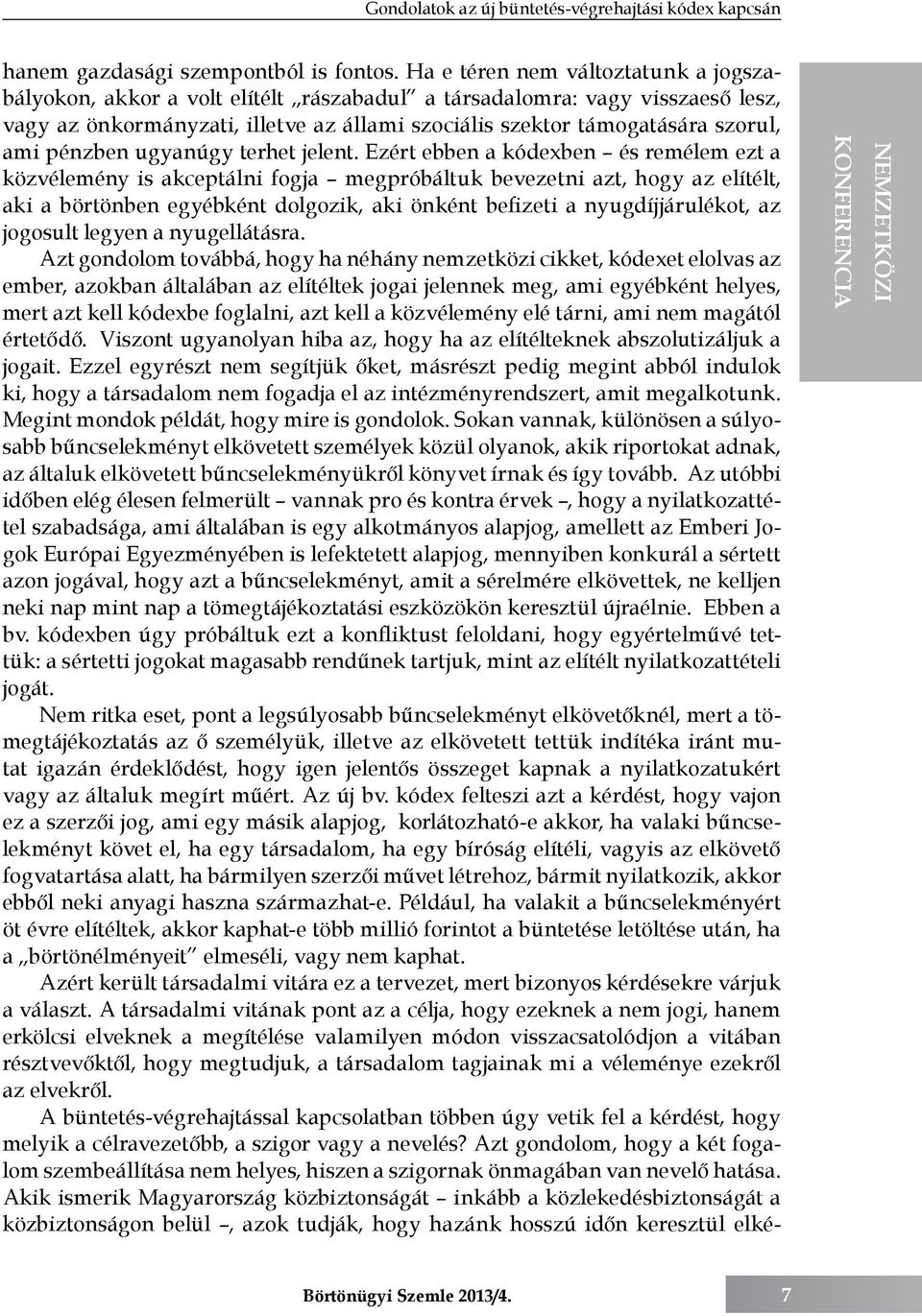 pénzben ugyanúgy terhet jelent.