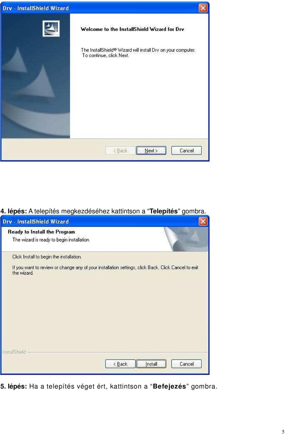 Telepítés gombra. 5.