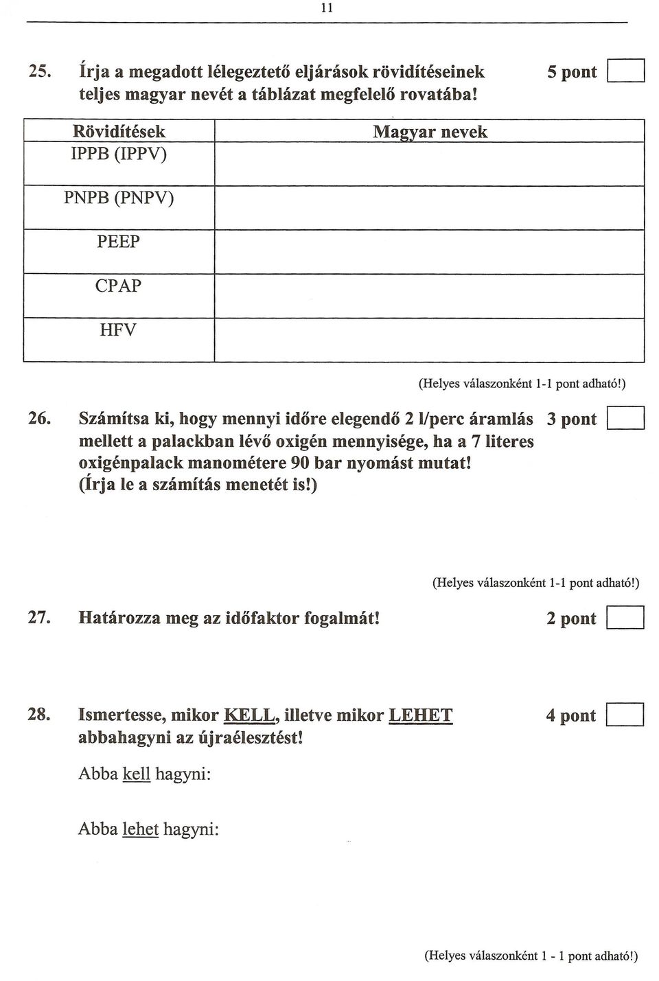 Szamitsa ki, bogy mennyi idore elegendo 2 I/perc aramlas 3 pont D mellett a palackban levo oxigen mennyisege, ha a 7 Iiteres