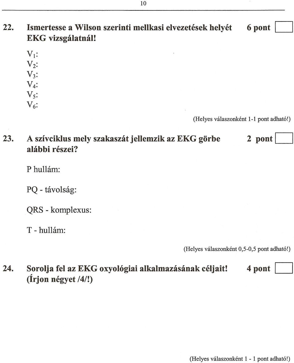 A szivciklus mely szakaszat jellemzik az EKG gorbe alabbi reszei?