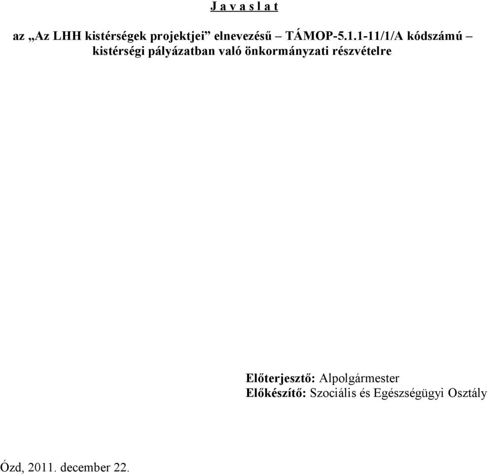 1-11/1/A kódszámú kistérségi pályázatban való önkormányzati