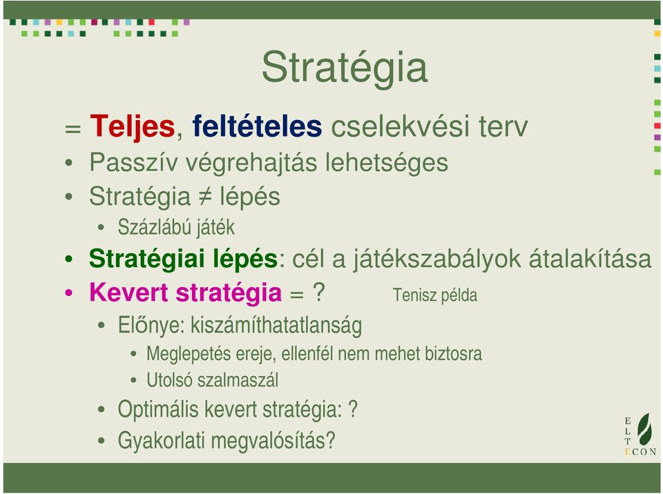 Kevert stratégia =?