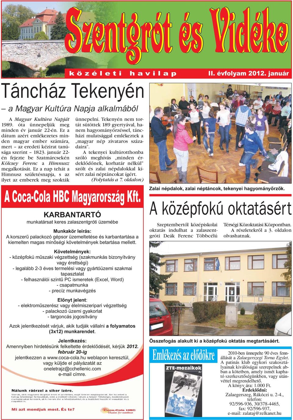január Táncház Tekenyén a Magyar Kultúra Napja alkalmából ünnepelni.