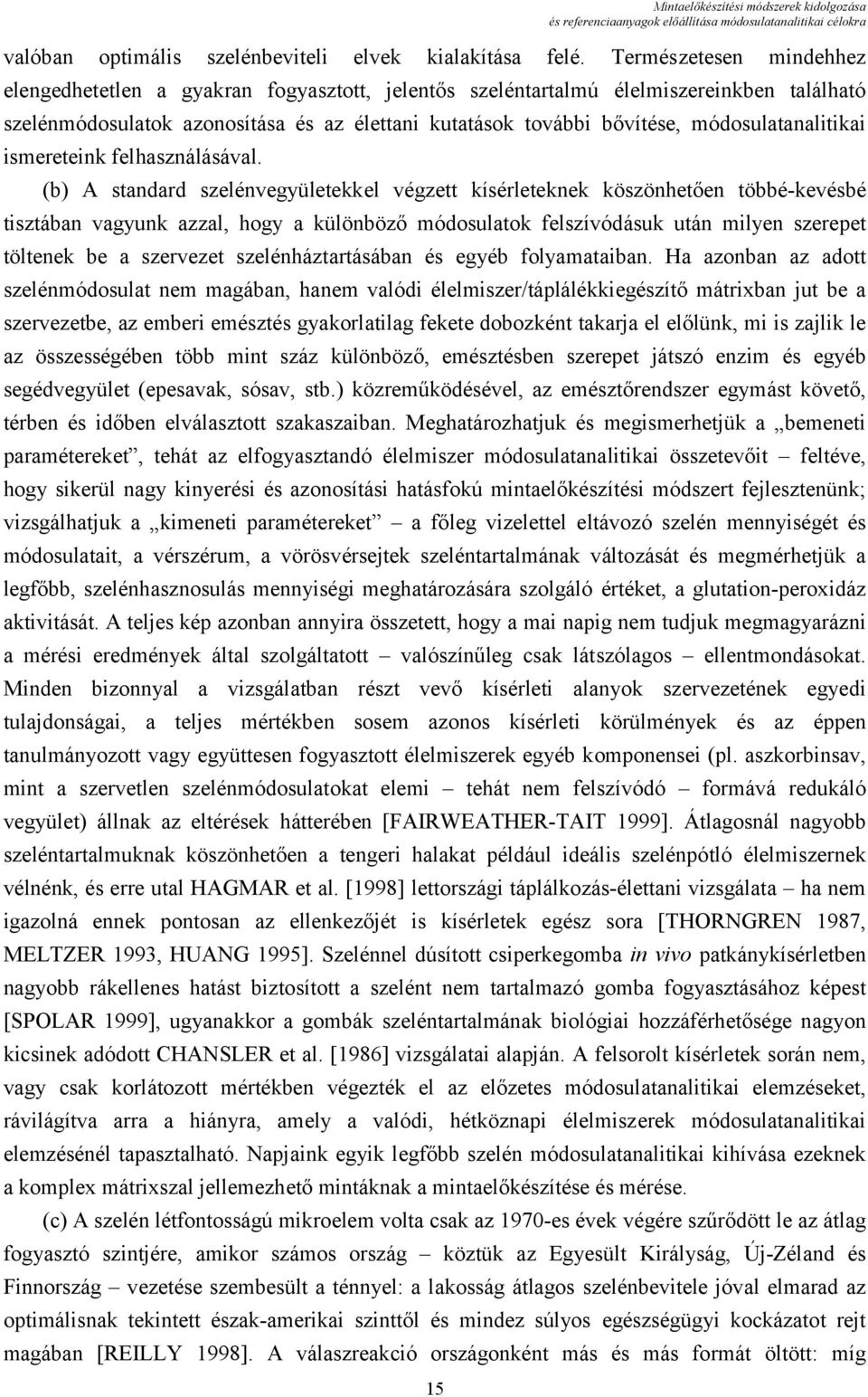 módosulatanalitikai ismereteink felhasználásával.