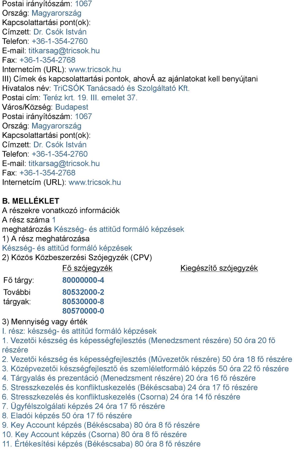 Város/Község: Budapest tricsok.hu B.