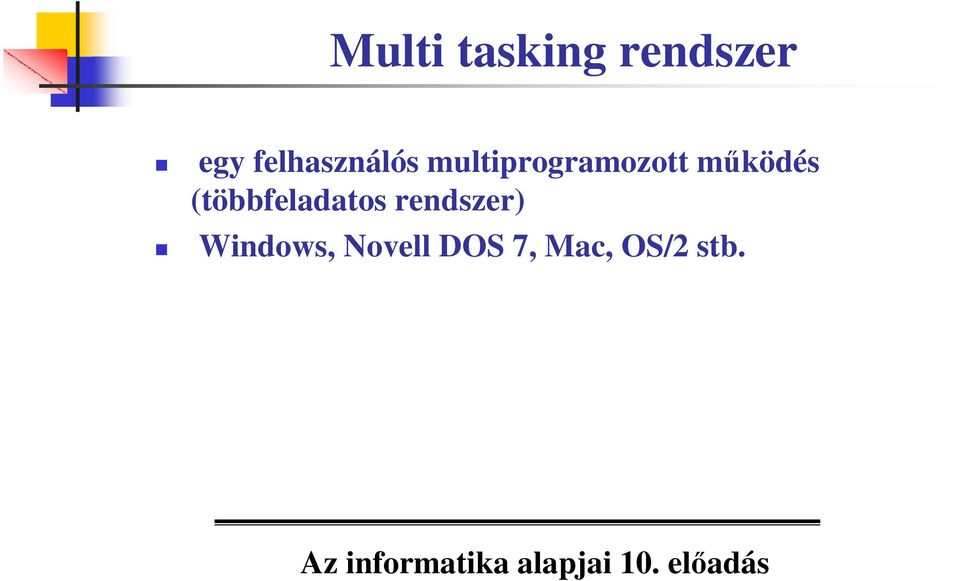 mőködés (többfeladatos