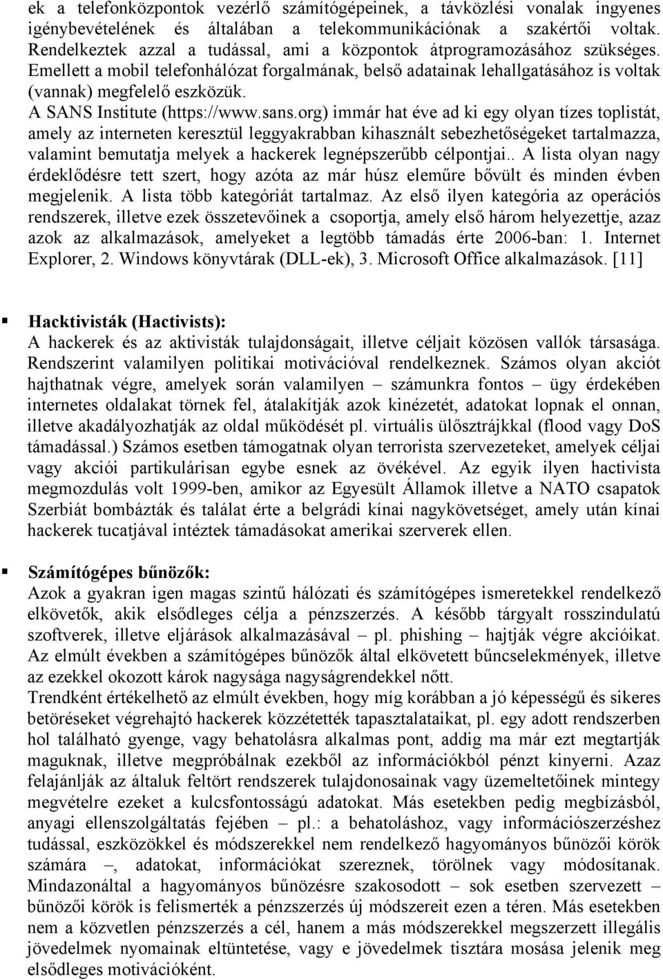 A SANS Institute (https://www.sans.