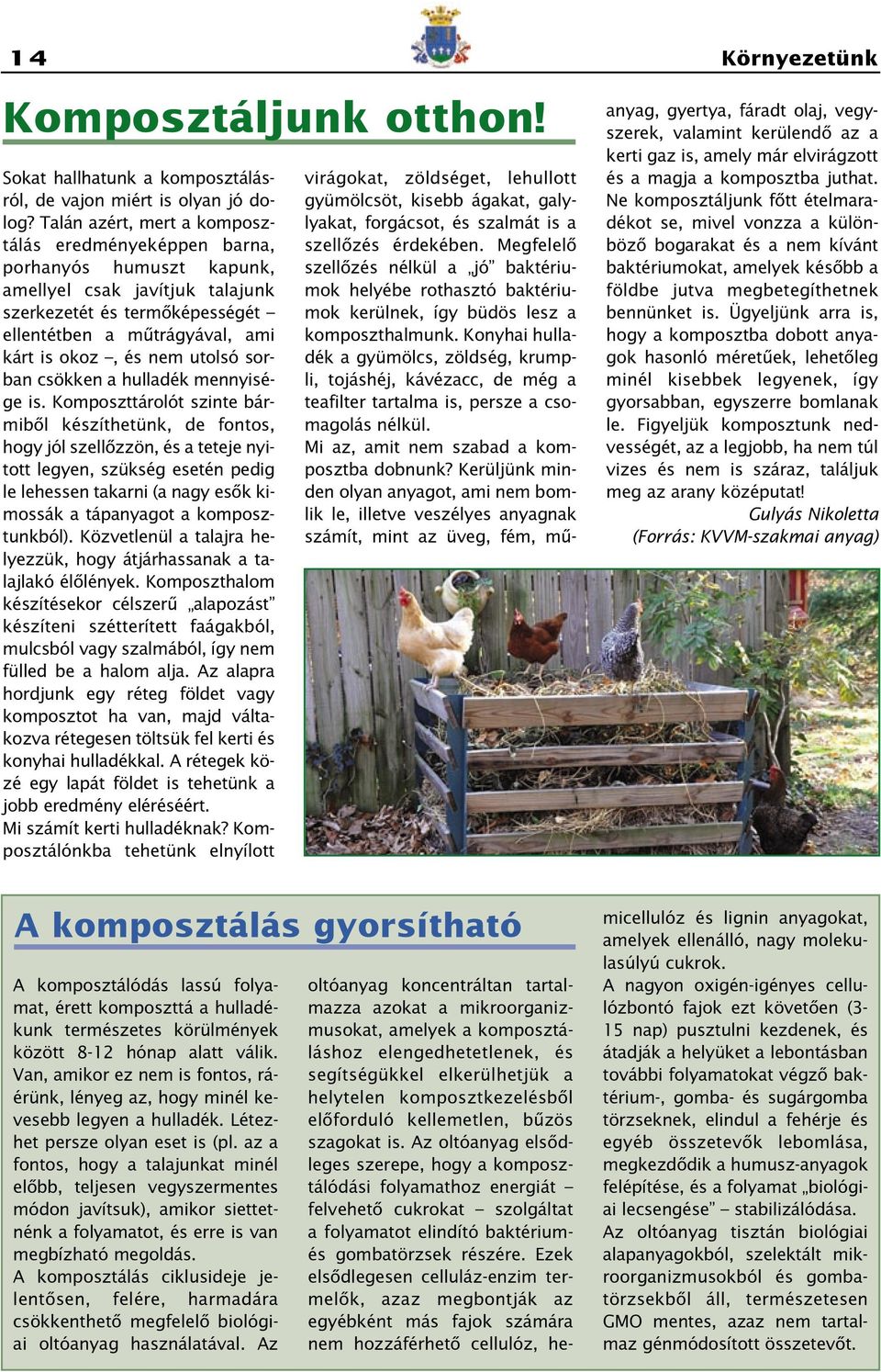 utolsó sorban csökken a hulladék mennyisége is.