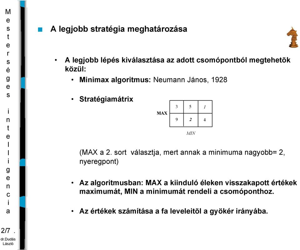 o vázj, m k mmum yobb= 2, ypo) Az omub: MAX kduó k vzkpo kk