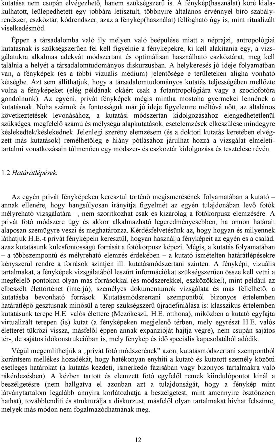 is, mint ritualizált viselkedésmód.