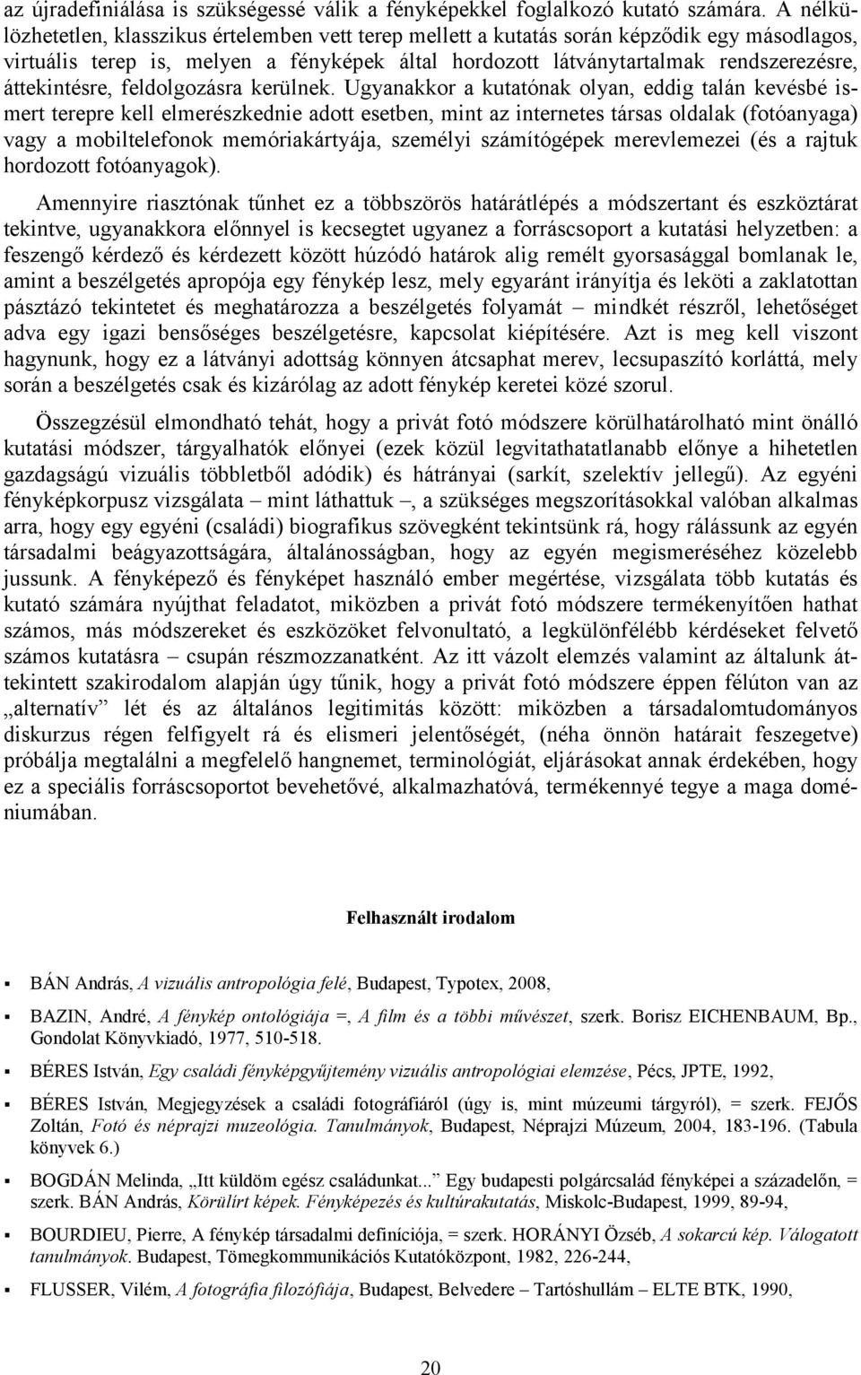 áttekintésre, feldolgozásra kerülnek.
