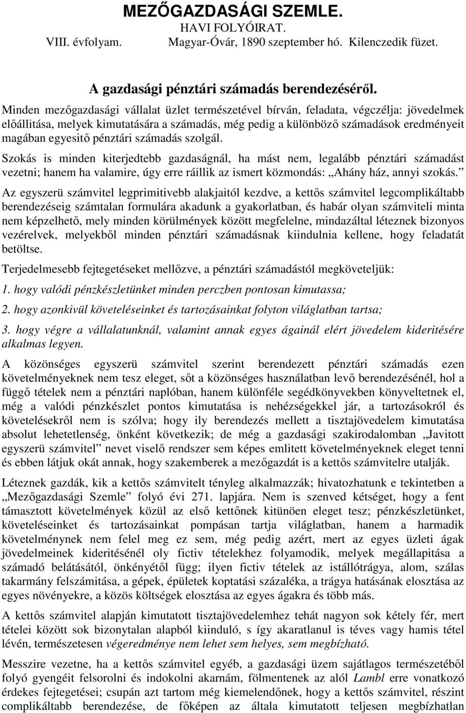 pénztári számadás szolgál.