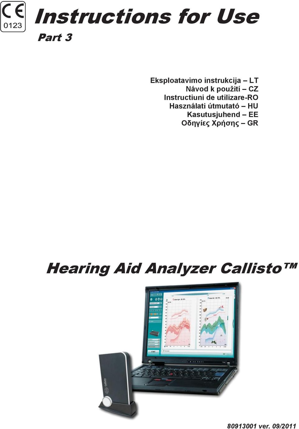 Kasutusjuhend EE Οδηγίες Χρήσης GR Brugsanvisning DK Manual de