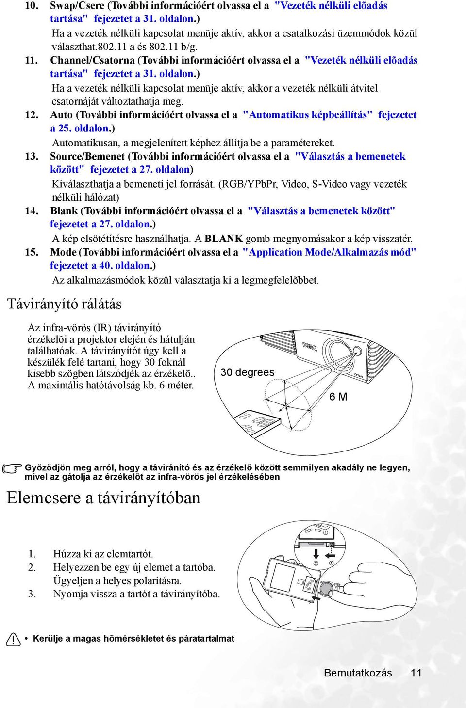 Channel/Csatorna (További információért olvassa el a "Vezeték nélküli elõadás tartása" fejezetet a 31. oldalon.