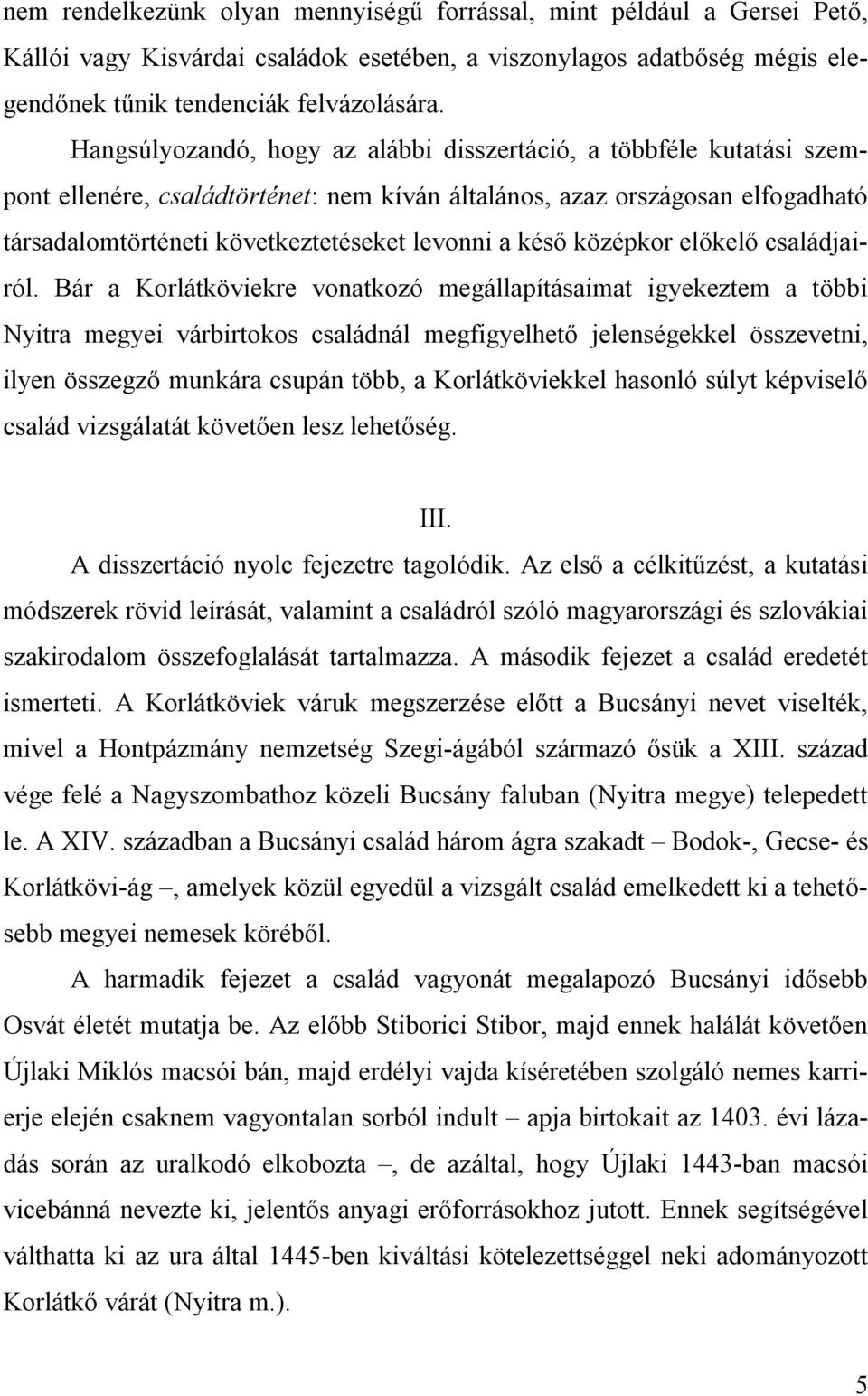 késő középkor előkelő családjairól.