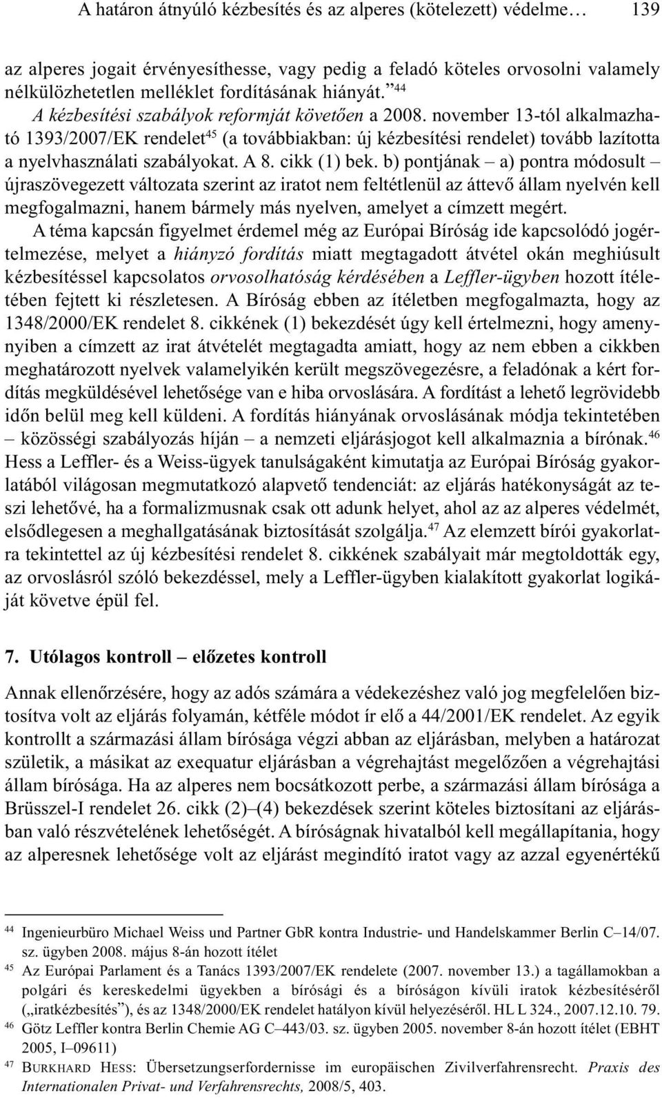 A 8. cikk (1) bek.