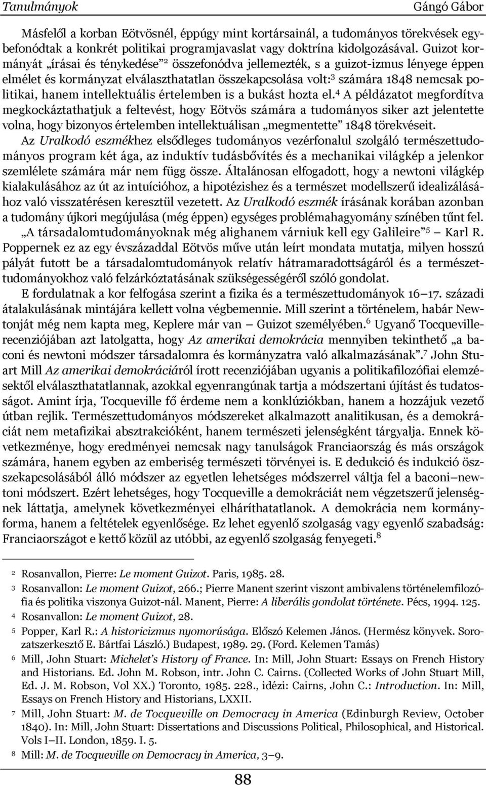 intellektuális értelemben is a bukást hozta el.