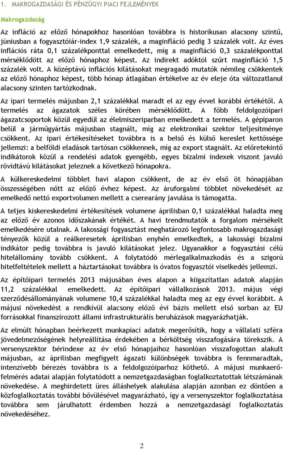 Az indirekt adóktól szűrt maginfláció 1,5 százalék volt.