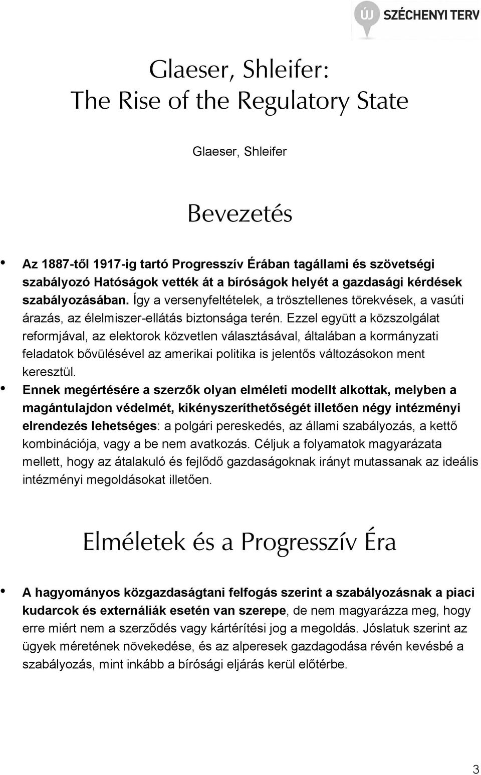 Ezzel együtt a közszolgálat reformjával, az elektorok közvetlen választásával, általában a kormányzati feladatok bıvülésével az amerikai politika is jelentıs változásokon ment keresztül.