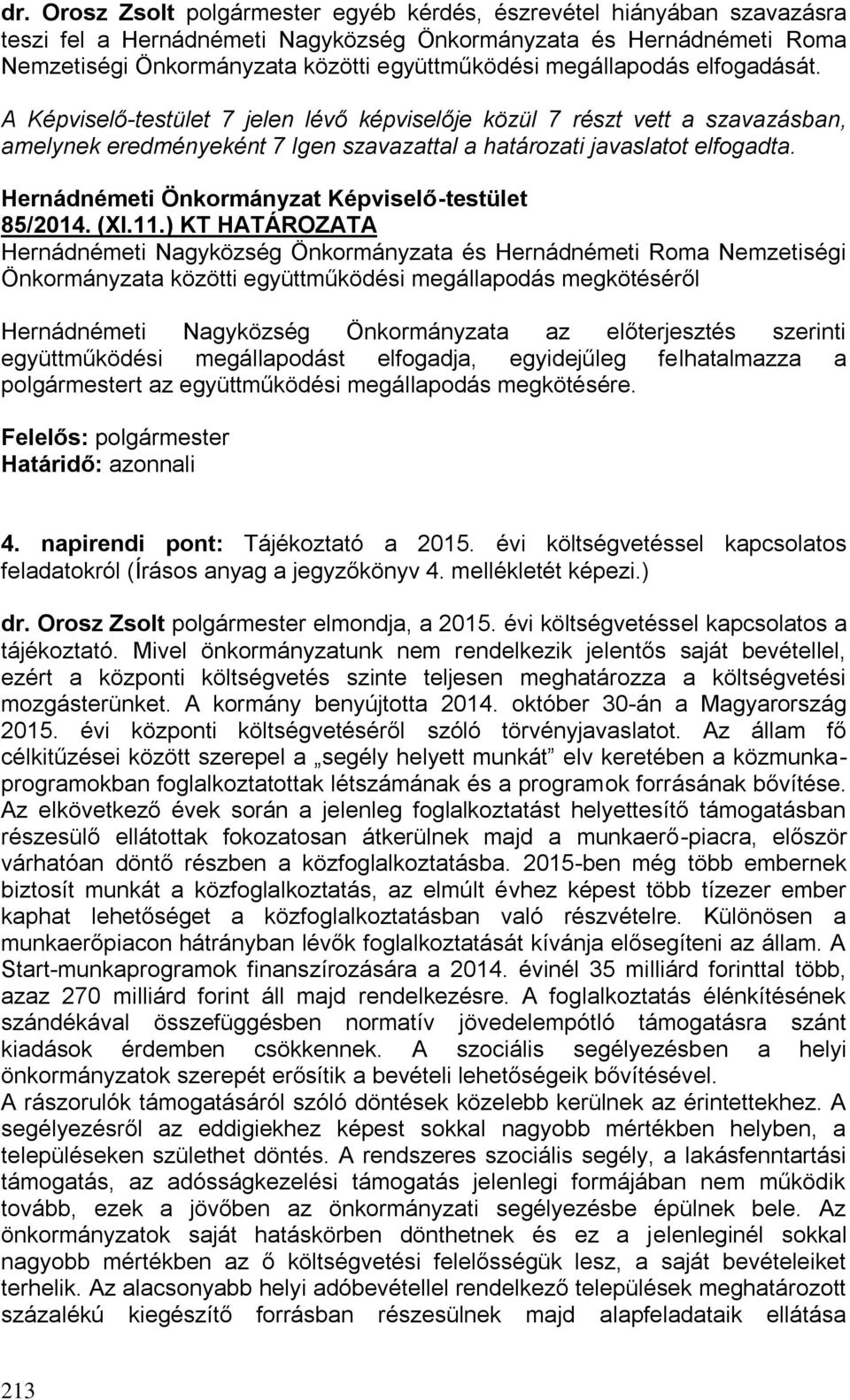 Hernádnémeti Önkormányzat Képviselő-testület 85/2014. (XI.11.
