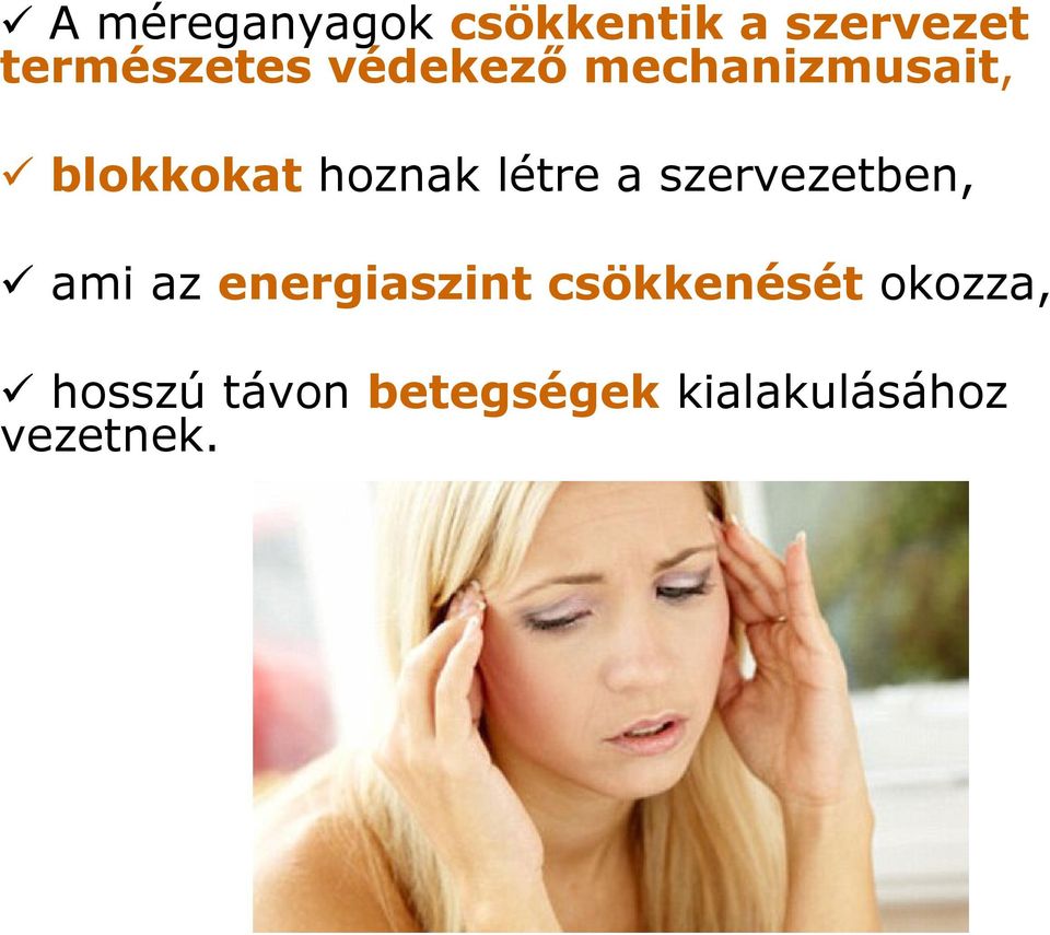 szervezetben, ami az energiaszint csökkenését