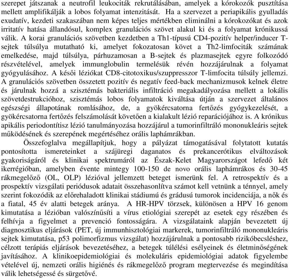 a folyamat krónikussá válik.