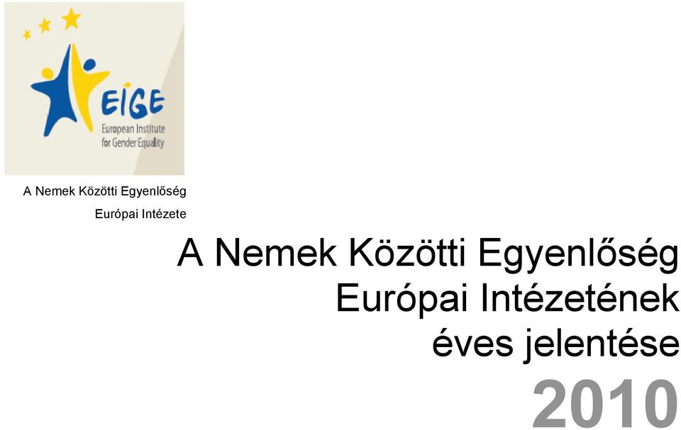 Intézetének éves jelentése