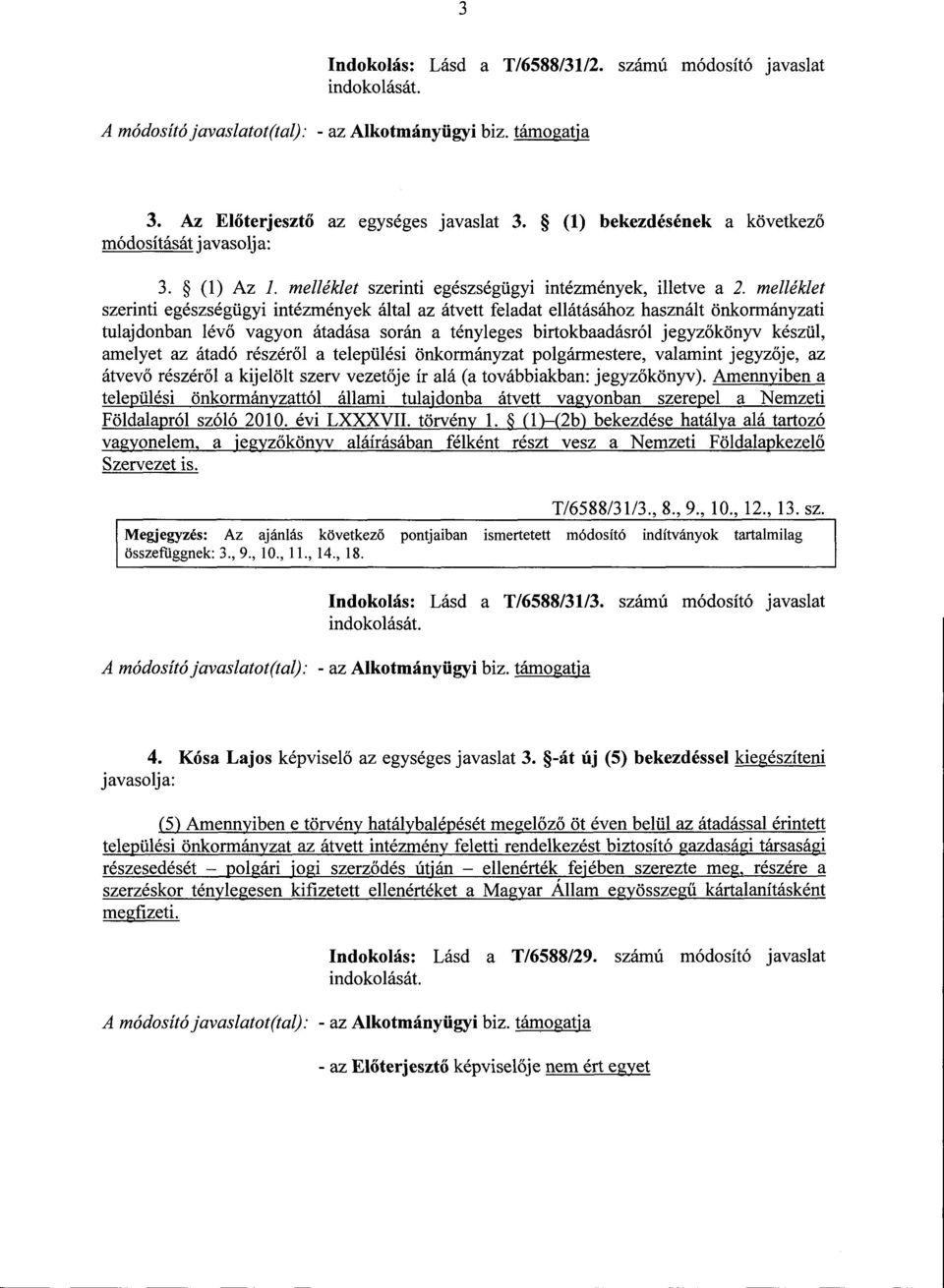 mellékle t szerinti egészségügyi intézmények által az átvett feladat ellátásához használt önkormányzati tulajdonban lév ő vagyon átadása során a tényleges birtokbaadásról jegyzőkönyv készül, amelyet