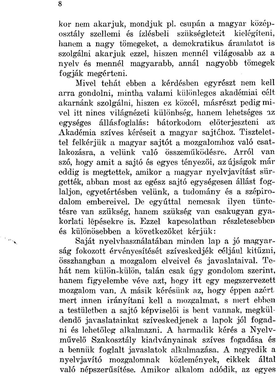 mennél magyarabb, annál nagyobb tömegek fogják megérteni.