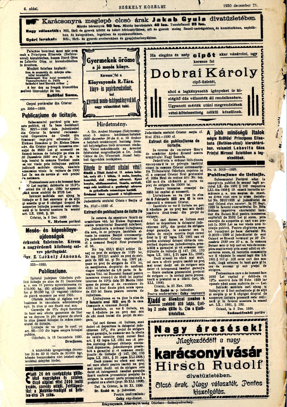 Plcko borimt Bot már nen ck Principee Klivet (Bethleoutci) kirktárbn, hnem Forró Géz LeboTitB Qéz ur kerekedébe i árultom. Mindkét Qzletbe kphtó: 8om mokotály dr, dorjio lte* ÍDlii termétémi.