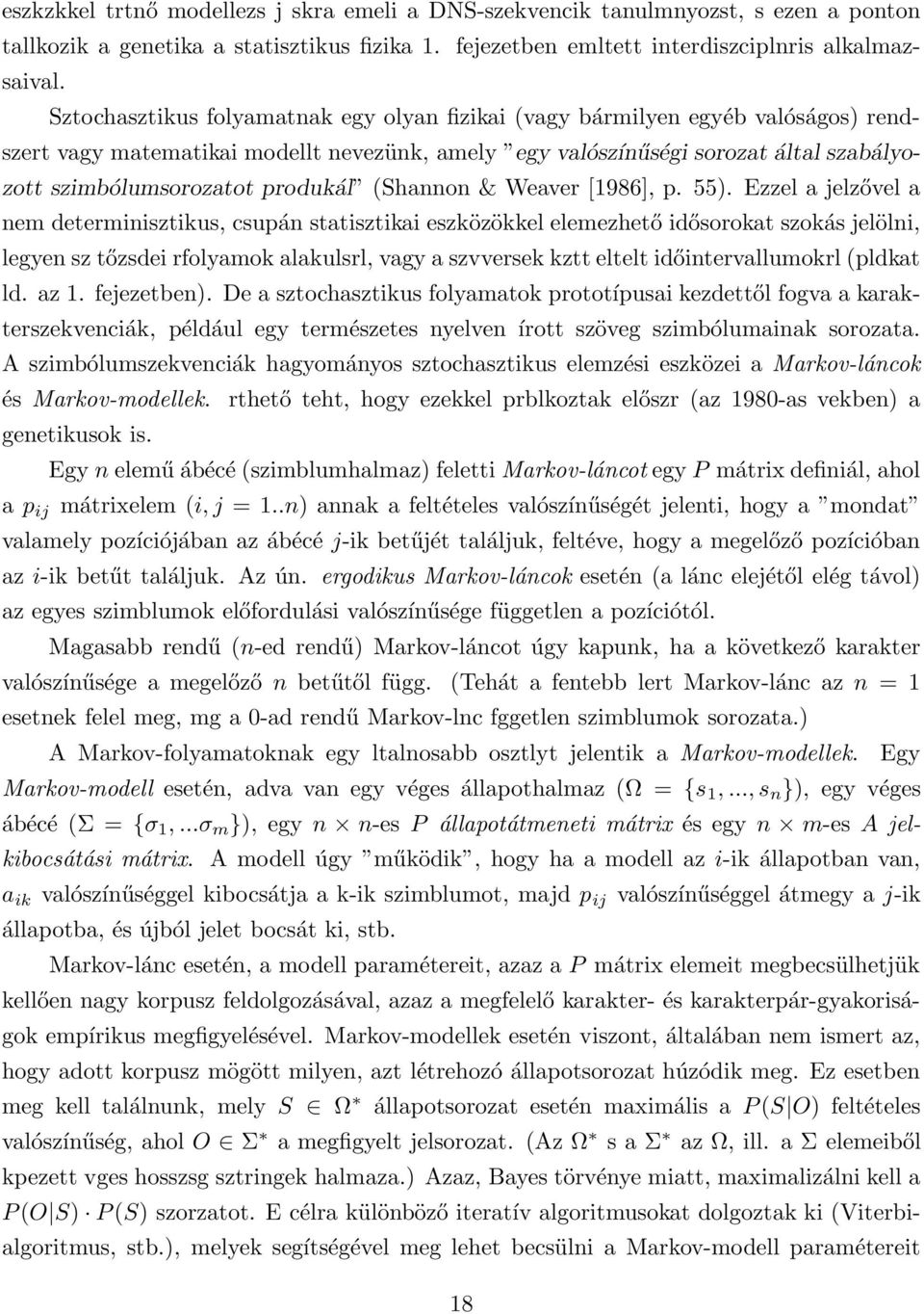 produkál (Shannon & Weaver [1986], p. 55).