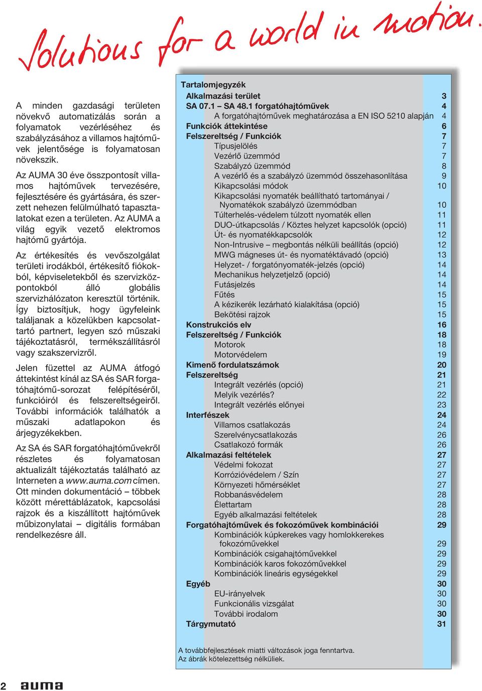 Az AUMA a világ egyik vezető elektromos hajtómű gyártója.