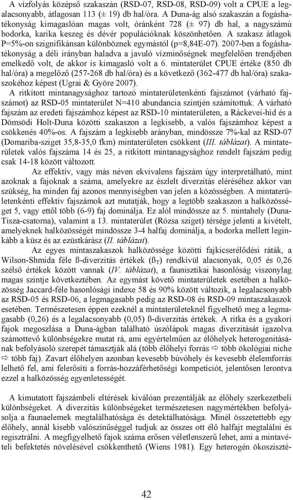 A szakasz átlagok P=5%-on szignifikánsan különböznek egymástól (p=8,84e-07).