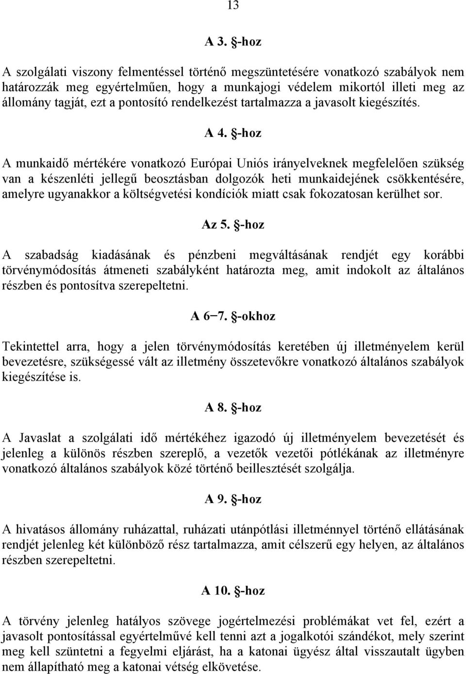 rendelkezést tartalmazza a javasolt kiegészítés. A 4.