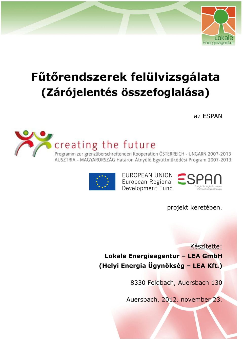Készítette: Lokale Energieagentur LEA GmbH (Helyi