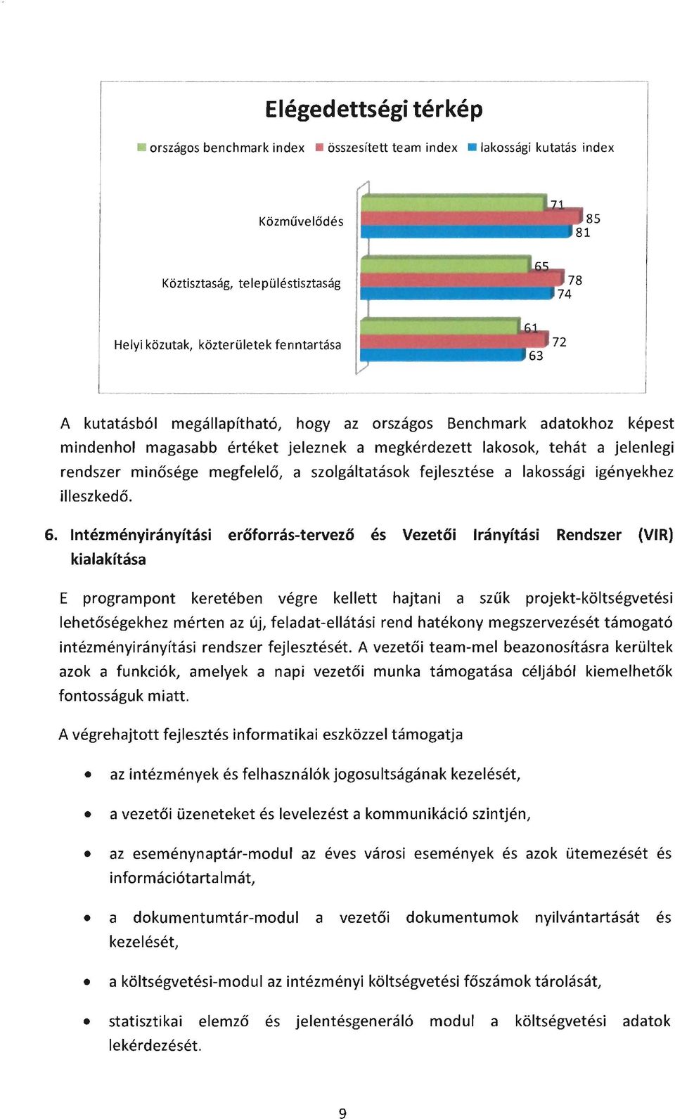 lakossági igényekhez illeszkedő. 6.