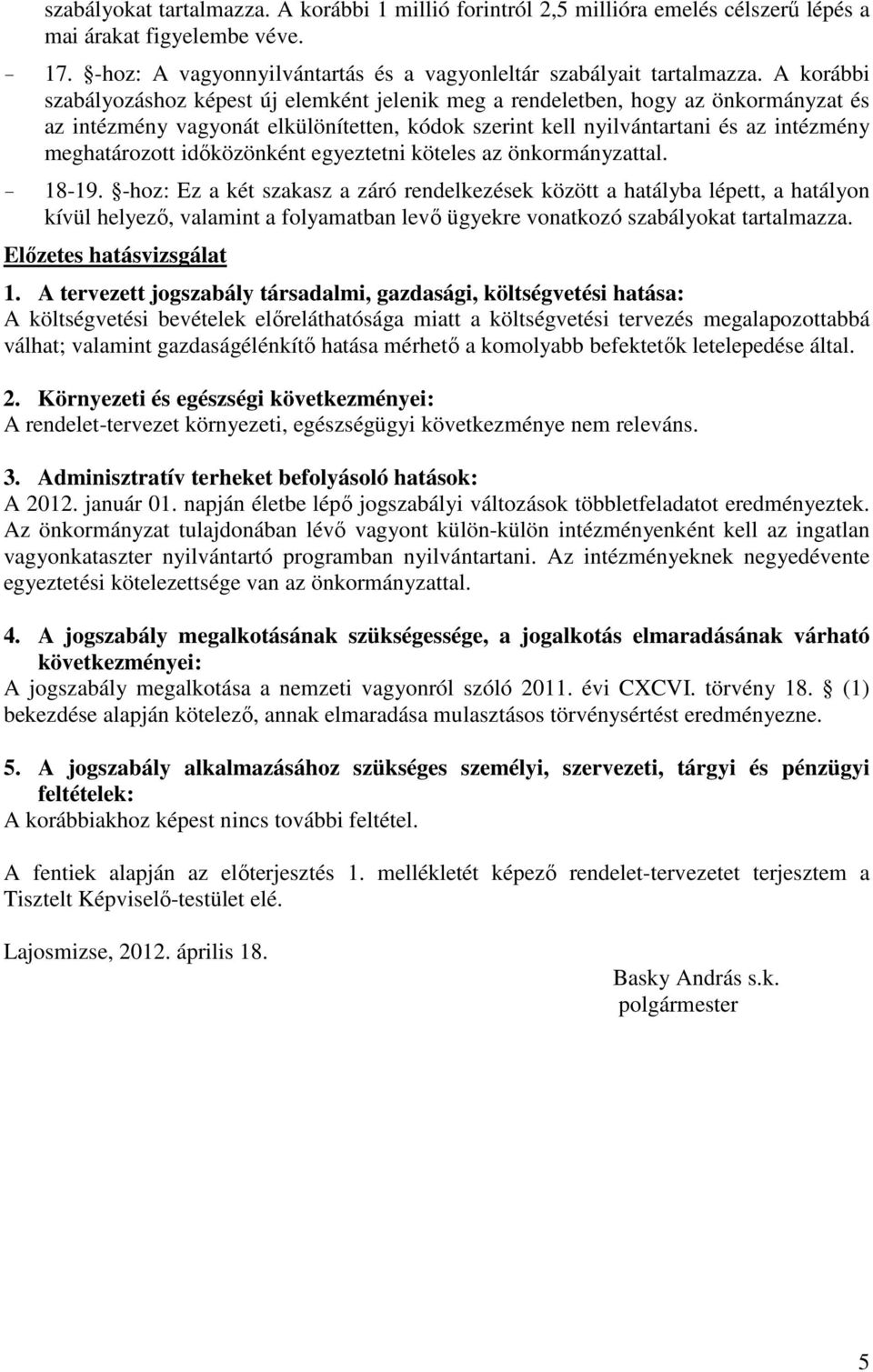 idıközönként egyeztetni köteles az önkormányzattal. - 18-19.