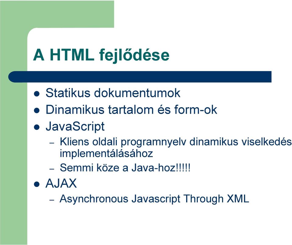 programnyelv dinamikus viselkedés implementálásához