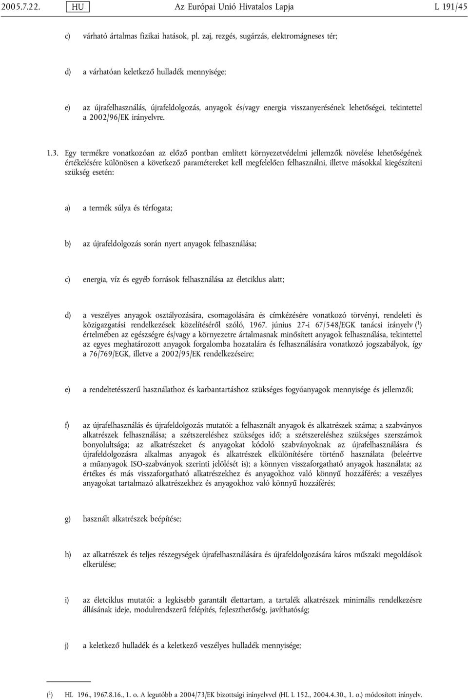 2002/96/EK irányelvre. 1.3.