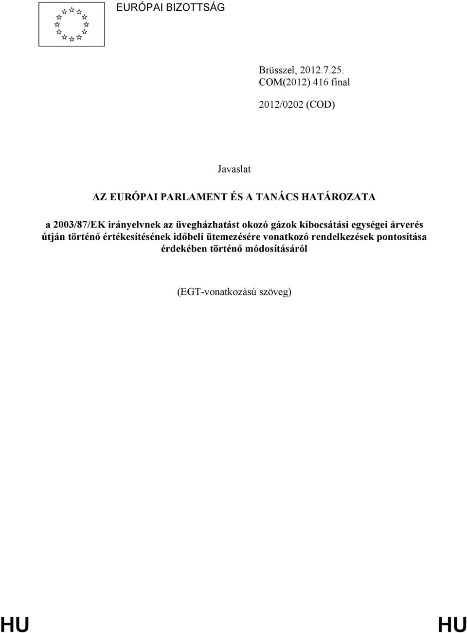 a 2003/87/EK irányelvnek az üvegházhatást okozó gázok kibocsátási egységei árverés útján