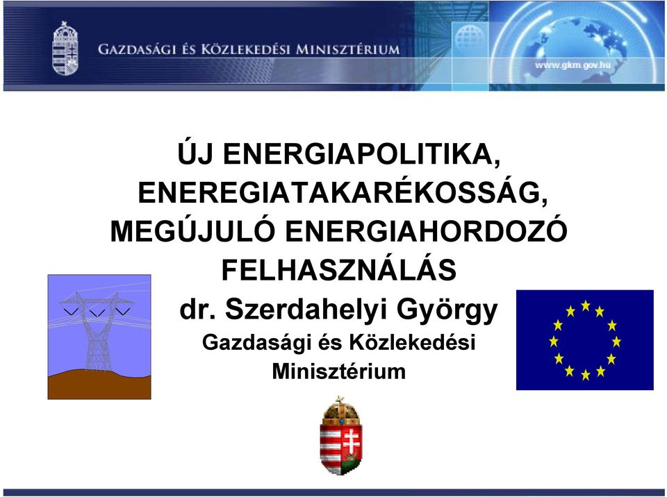 ENERGIAHORDOZÓ FELHASZNÁLÁS dr.