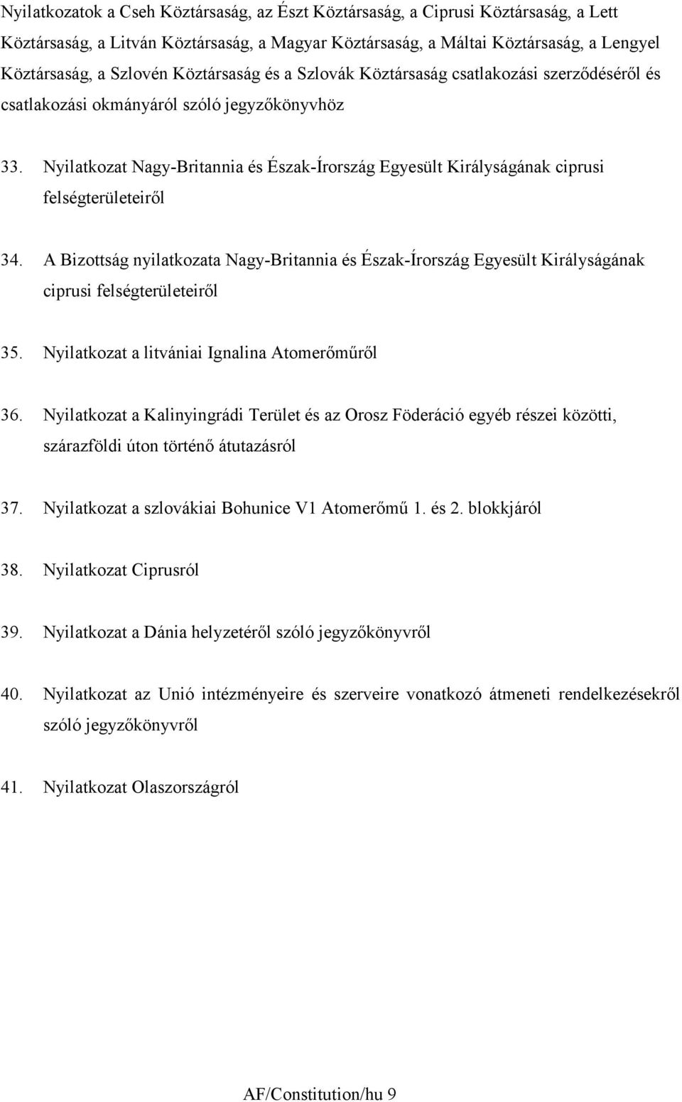 Nyilatkozat Nagy-Britannia és Észak-Írország Egyesült Királyságának ciprusi felségterületeiről 34.