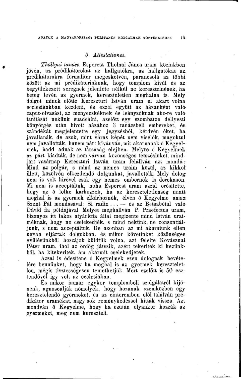 gyermek, kereszteletlen meghalna is.