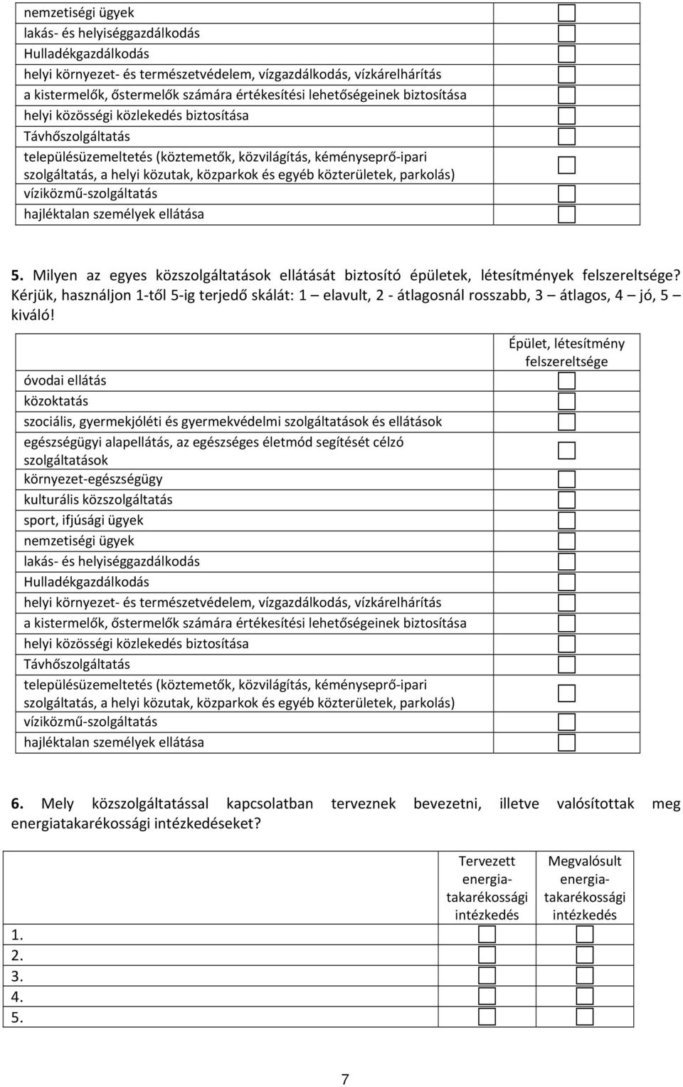 Épület, létesítmény felszereltsége 6.