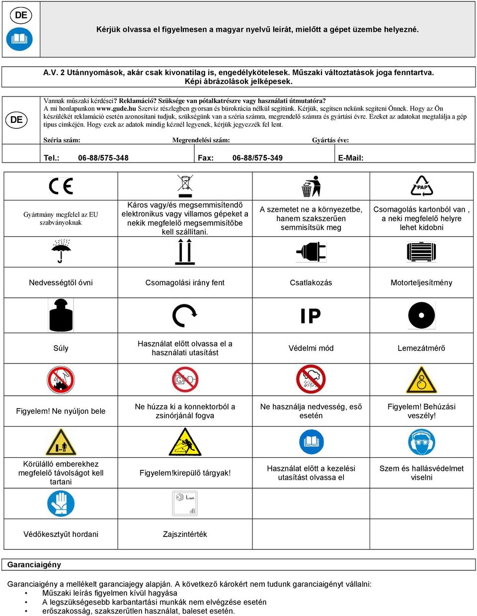 hu Szerviz részlegben gyorsan és bürokrácia nélkül segítünk. Kérjük, segítsen nekünk segíteni Önnek.