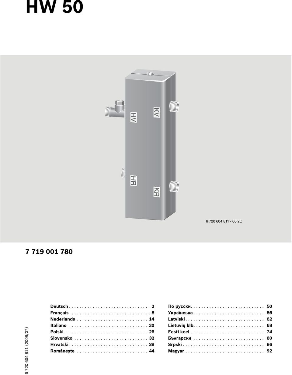 .......................... 44 По pусски............................ 50 Укpаїнська........................... 56 Latviski.............................. 62 Lietuvių klb.