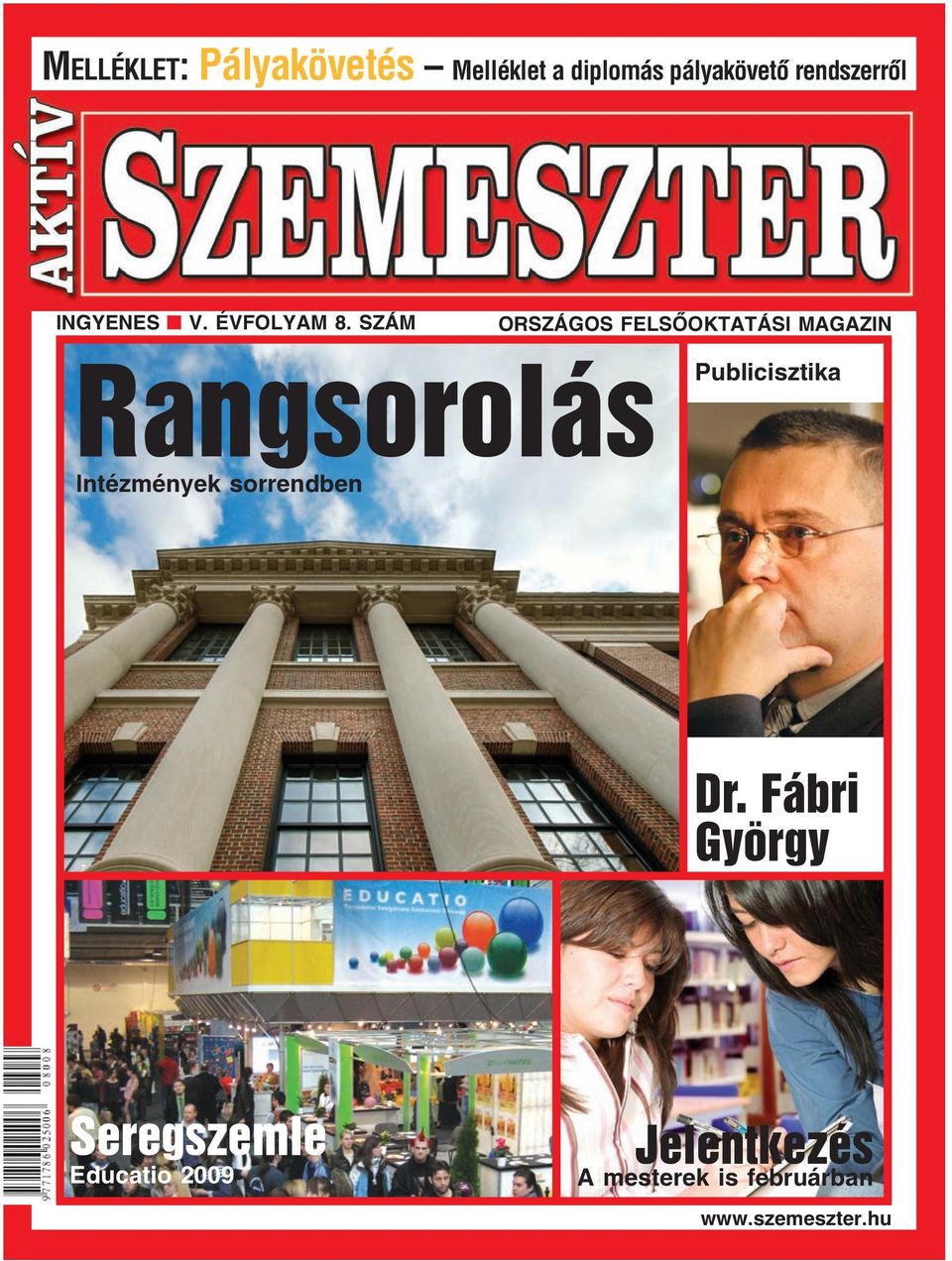SZÁM Rangsorolás Intézmények sorrendben ORSZÁGOS FELSÕOKTATÁSI