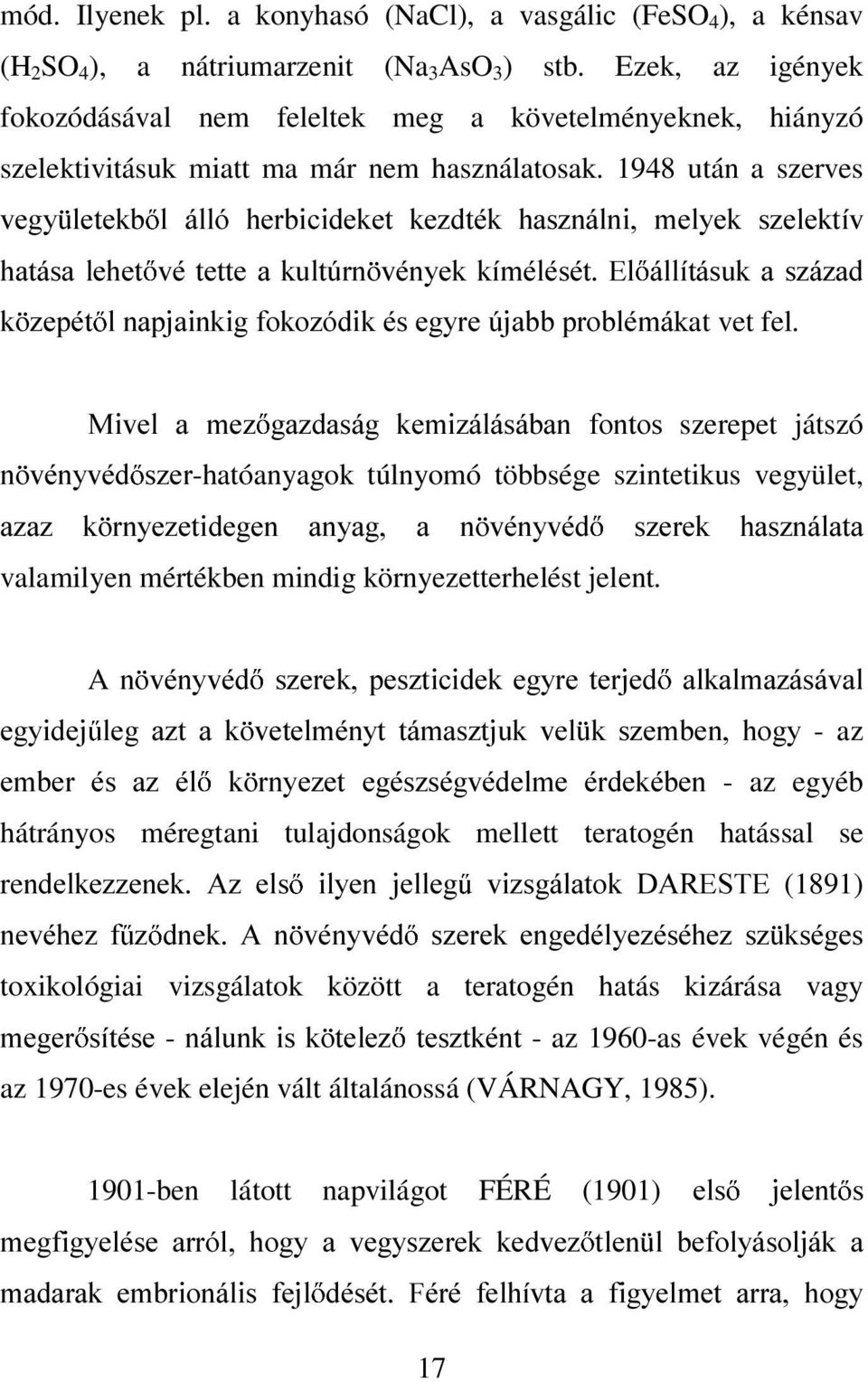 1948 után a szerves YHJ\ OHWHNE O iooy KHUELFLGHNHW NH]GWpN KDV]QiOQL PHO\HN V]HOHNWtY KDWiVD OHKHW Yp WHWWH D NXOW~UQ YpQ\HN NtPpOpVpW (O iootwivxn D V]i]DG N ]HSpW